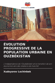 Title: ï¿½volution Progressive de la Population Urbaine En Ouzbï¿½kistan, Author: Xudoyorov Lochinbek