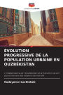 ï¿½volution Progressive de la Population Urbaine En Ouzbï¿½kistan