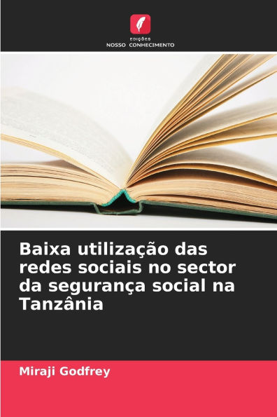Baixa utilizaï¿½ï¿½o das redes sociais no sector da seguranï¿½a social na Tanzï¿½nia