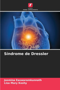 Title: Sï¿½ndrome de Dressler, Author: Jasmina Easwaramkunnath
