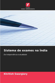 Title: Sistema de exames na ï¿½ndia, Author: Khritish Swargiary