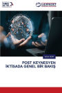 Post Keynesyen İktİsada Genel Bİr BakiŞ