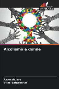 Title: Alcolismo e donne, Author: Ramesh Jare