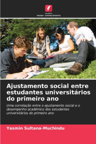 Title: Ajustamento social entre estudantes universitï¿½rios do primeiro ano, Author: Yasmin Sultana-Muchindu