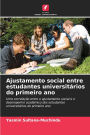 Ajustamento social entre estudantes universitï¿½rios do primeiro ano