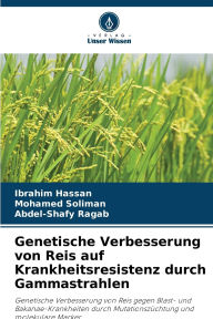 Title: Genetische Verbesserung von Reis auf Krankheitsresistenz durch Gammastrahlen, Author: Ibrahim Hassan