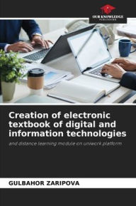 Title: Creation of electronic textbook of digital and information technologies, Author: Gulbahor Zaripova