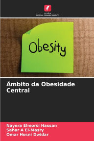 Title: ï¿½mbito da Obesidade Central, Author: Nayera Elmorsi Hassan