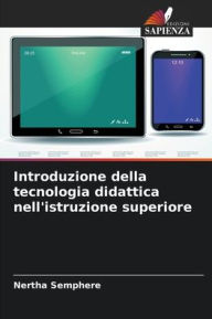 Title: Introduzione della tecnologia didattica nell'istruzione superiore, Author: Nertha Semphere