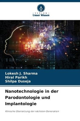 Nanotechnologie in der Parodontologie und Implantologie