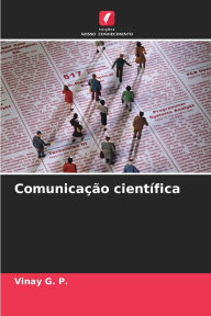 Title: Comunicaï¿½ï¿½o cientï¿½fica, Author: Vinay G P