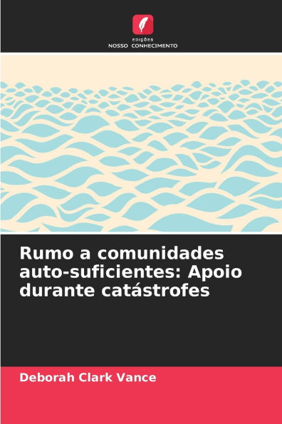 Rumo a comunidades auto-suficientes: Apoio durante catï¿½strofes