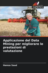 Title: Applicazione del Data Mining per migliorare le prestazioni di valutazione, Author: Hamza Saad