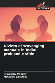 Title: Divieto di scavenging manuale in India: problemi e sfide, Author: Himanshu Pandey