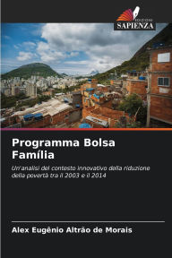 Title: Programma Bolsa Famï¿½lia, Author: Alex Eugïnio Altrïo de Morais