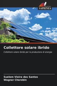 Title: Collettore solare ibrido, Author: Suelem Vieira Dos Santos