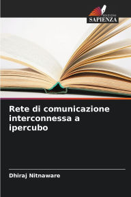 Title: Rete di comunicazione interconnessa a ipercubo, Author: Dhiraj Nitnaware