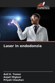 Title: Laser in endodonzia, Author: Anil K Tomer