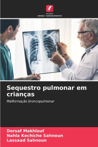 Title: Sequestro pulmonar em crianï¿½as, Author: Dorsaf Makhlouf