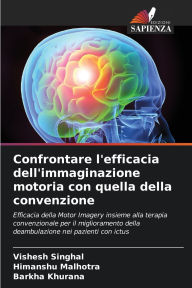 Title: Confrontare l'efficacia dell'immaginazione motoria con quella della convenzione, Author: Vishesh Singhal