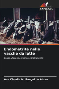 Title: Endometrite nelle vacche da latte, Author: Ana Claudia M Rangel de Abreu