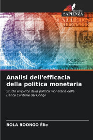 Title: Analisi dell'efficacia della politica monetaria, Author: Bola Boongo ïlie