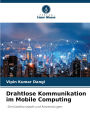 Drahtlose Kommunikation im Mobile Computing