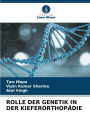 Rolle Der Genetik in Der Kieferorthopï¿½die