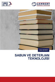 Title: Sabun Ve Deterjan Teknolojİsİ, Author: Sevil Şener