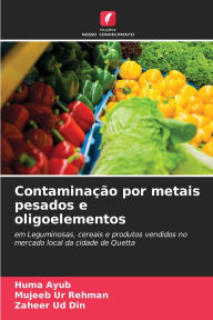 Title: Contaminaï¿½ï¿½o por metais pesados e oligoelementos, Author: Huma Ayub