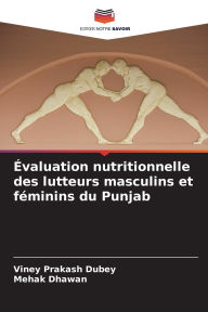 Title: ï¿½valuation nutritionnelle des lutteurs masculins et fï¿½minins du Punjab, Author: Viney Prakash Dubey