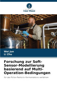 Title: Forschung zur Soft-Sensor-Modellierung basierend auf Multi-Operation-Bedingungen, Author: Wei Jun