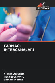 Title: Farmaci Intracanalari, Author: Nikhila Amudala