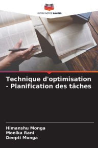Title: Technique d'optimisation - Planification des tï¿½ches, Author: Himanshu Monga