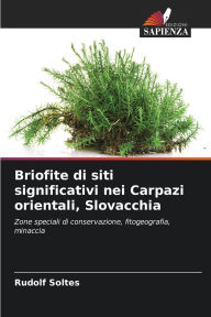 Title: Briofite di siti significativi nei Carpazi orientali, Slovacchia, Author: Rudolf Soltes