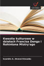 Kwestie kulturowe w dzielach Francisa Denga i Rohintona Mistry'ego