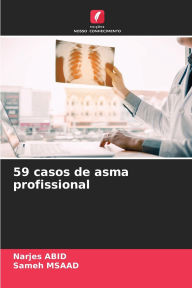 Title: 59 casos de asma profissional, Author: Narjes Abid