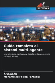 Title: Guida completa ai sistemi multi-agente, Author: Arshad Ali