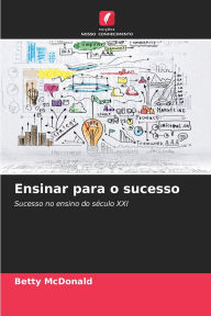 Title: Ensinar para o sucesso, Author: Betty McDonald