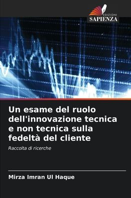 Un esame del ruolo dell'innovazione tecnica e non tecnica sulla fedeltï¿½ del cliente