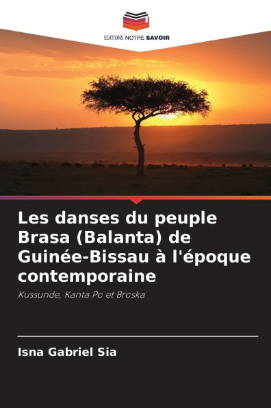 Les danses du peuple Brasa (Balanta) de Guinï¿½e-Bissau ï¿½ l'ï¿½poque contemporaine