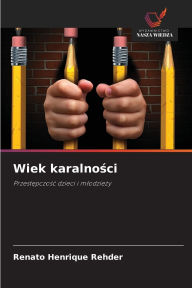 Title: Wiek karalności, Author: Renato Henrique Rehder