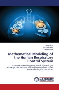 Title: Mathematical Modeling of the Human Respiratory Control System, Author: Jayen Modi