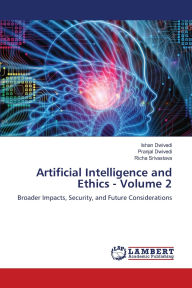 Title: Artificial Intelligence and Ethics - Volume 2, Author: Ishan Dwivedi