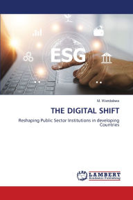 Title: The Digital Shift, Author: M Wandabwa