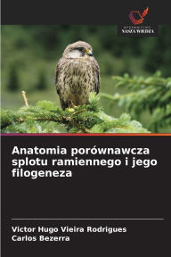 Title: Anatomia por�wnawcza splotu ramiennego i jego filogeneza, Author: Victor Hugo Vieira Rodrigues