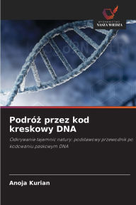 Title: Podrï¿½ż przez kod kreskowy DNA, Author: Anoja Kurian