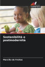 Sostenibilitï¿½ e postmodernitï¿½