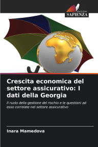 Title: Crescita economica del settore assicurativo: I dati della Georgia, Author: Inara Mamedova