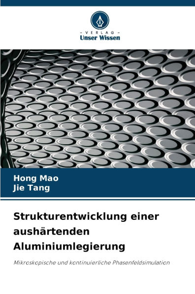 Strukturentwicklung einer aushï¿½rtenden Aluminiumlegierung